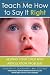 Teach Me How to Say It Right: Helping Your Child with Articulation Problems