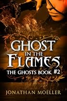 Ghost in the Flames (The Ghosts Book 2)