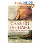 Chasing the Flame: Sergio Vieira De Mello and the Fight to Save the World