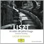 Liszt: Annees de pelerinage (Complete recording)