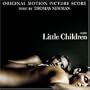 Little Children [Original Motion Picture Score]