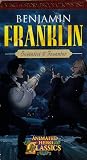 Benjamin Franklin: Scientist and Inventor (Animated Hero Classics series)