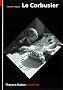 Le Corbusier: Architect and Visionary (World of Art)