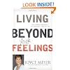Living Beyond Your Feelings: Controlling Your Emotions So They Don't Control You