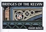 Bridges of the Kelvin : Partick to Kirklee