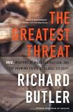 The Greatest Threat: Iraq, Weapons of Mass Destruction, and the Crisis of Global Security