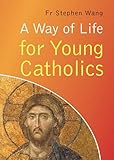 A way of life for young Catholics