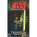 L'h�ritage de la force, Tome 1 : Trahison