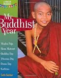 My Buddhist Year (A Year of Religious Festivals)