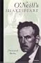 O'Neill's Shakespeare (Theater: Theory/Text/Performance)