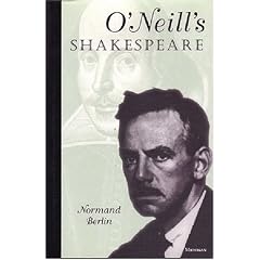 O'Neill's Shakespeare (Theater: Theory/Text/Performance)