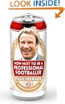 How Not to Be a Professional Footballer