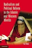 Radicalism and political reform in the Islamic and Western worlds
