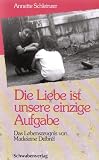 Produkt-Bild: Die Liebe ist unsere einzige Aufgabe. Das Lebenszeugnis von Madeleine Delbrel
