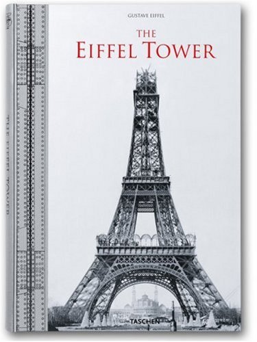 The Eiffel Tower: La Tour DE 300 Meters. Gustave Eiffel (25th Anniversary Special Edtn)
