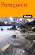 Fodor's Patagonia, 1st Edition (Travel Guide)