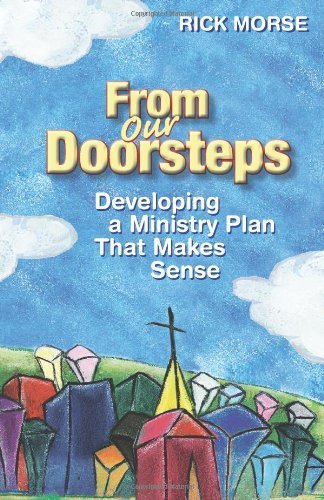 From Our Doorsteps: Developing a Ministry Plan that Makes Sense