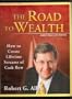 The Road to Wealth, How to Create Lifetime Streams of Cash Flow - Audio Discs and Manual