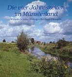 Die vier Jahreszeiten im M&uuml;nsterland - Wilhelm Schulze Waltrup, Reinhard Pilkmann, Wilhelm Schulze Waltrup