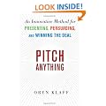 Pitch Anything: An Innovative Method for Presenting, Persuading, and Winning the Deal