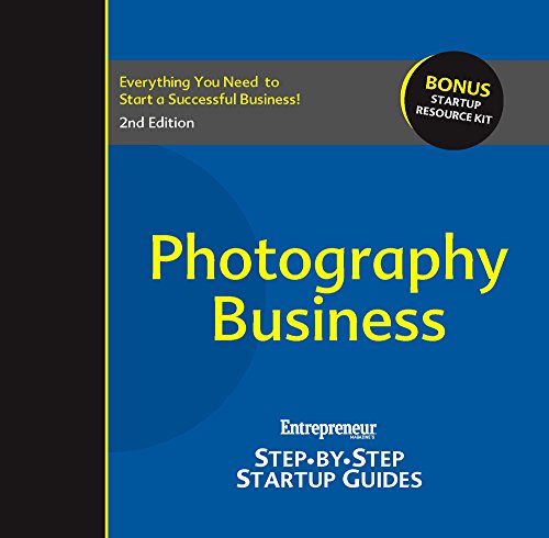 Photography Business: Step-by-Step Startup Guide (StartUp Guides)