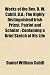 Works of the REV. D. W. Cahill, D.D.; The Highly Distinguished Irish Priest, Patriot and Scholar: Containing a Brief Sketch of His Life