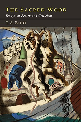The Sacred Wood: Essays on Poetry and Criticism, by T. S. Eliot