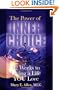 The Power of Inner Choice: 12 Weeks to Living a Life YOU Love
