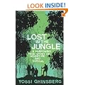 Lost in the Jungle: A Harrowing True Story of Adventure and Survival