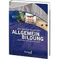 Das gro�e Buch der Allgemeinbildung: Alles was man wissen muss