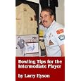 Bowling for the Intermediate Player: The Fast Track to Bowling a Great Game