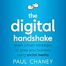 The Digital Handshake: Seven Proven Strategies to Grow Your Business Using Social Media