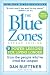 The Blue Zones, Second Edition: 9 Power Lessons for Living Longer From the People Who've Lived the Longest The Blue Zones, Second Edition: 9 Power Lessons for Living Longer From the People Who've Lived the Longest