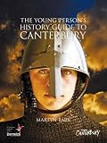 The young person's history guide to Canterbury