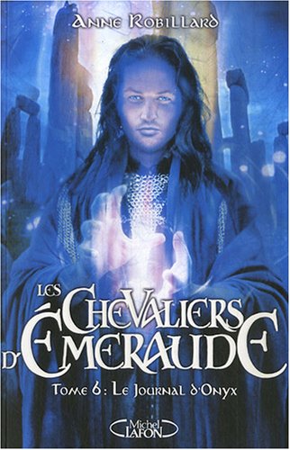 Les Chevaliers d Emeraude, Tome 6 : Le journal d Onyx