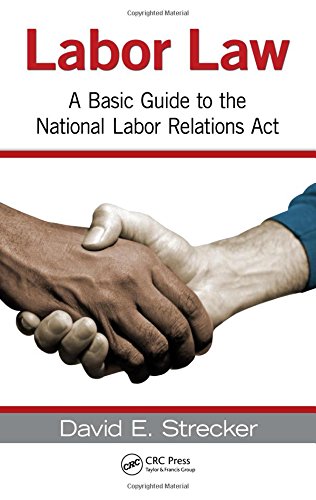 Labor Law: A Basic Guide to the National Labor Relations Act