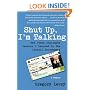 Shut Up, I'm Talking: And Other Diplomacy Lessons I Learned in the Israeli Government--A Memoir