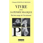 Vivre avec sa pens�e magique 