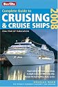Complete Guide to Cruising & Cruise Ships 2008
