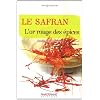 Le safran - L'or rouge des �pices