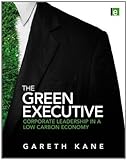 The green executive : corporate leadership in a low carbon economy