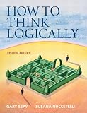 How to Think Logically (2nd Edition) (MyThinkingLab Series)