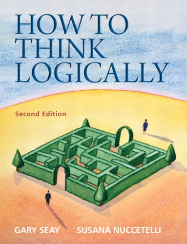 How to Think Logically (2nd Edition) (MyThinkingLab Series)