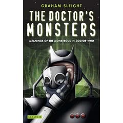 The Doctor's Monsters: Meanings of the Monstrous in Doctor Who