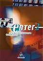 Enter. Informationstechnische Grundbildung Baden-W&uuml;rttemberg: enter 2. Sch&uuml;lerband. Informationstechnische Grundbildung. Baden-W&uuml;rttemberg: Klasse 7-10. Geamtschule, Gymnasium, Hauptschule, Realschule
