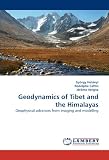 Geodynamics of Tibet and the Himalayas