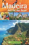 Madeira: Zeit f&uuml;r das Beste - Dagmar Kluthe, Holger Leue