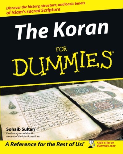 The Koran For Dummies, by Sohaib Sultan The Koran For Dummies, by Sohaib Sultan