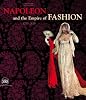 Napoleon & the Empire of Fashion: 1795-1815