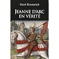 Jeanne d'Arc en v�rit�